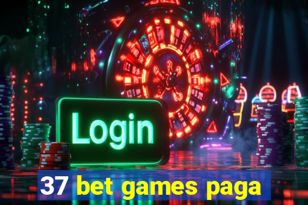 37 bet games paga